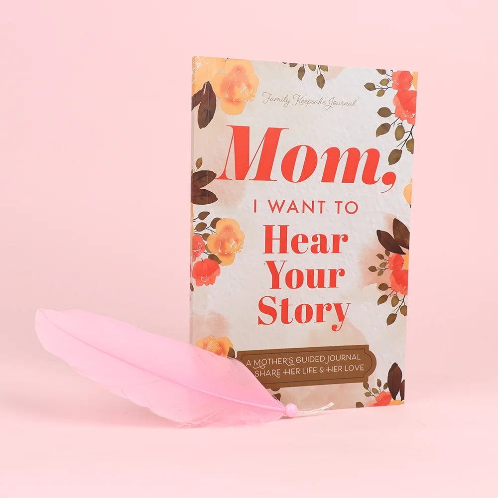 Mom, I Want to Hear Your Story