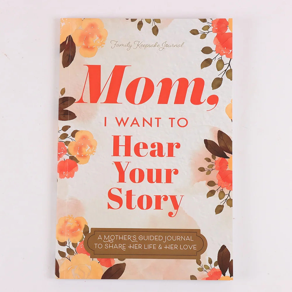 Mom, I Want to Hear Your Story